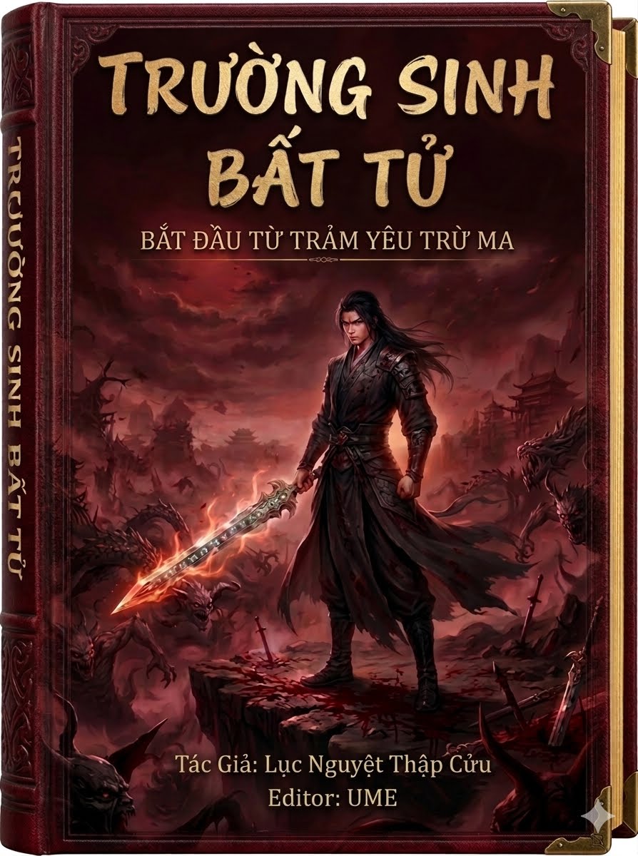 TRƯỜNG SINH BẤT TỬ: BẮT ĐẦU TỪ TRẢM YÊU TRỪ MA